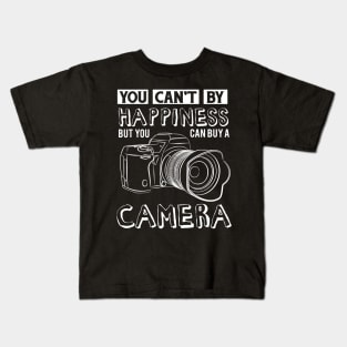 You Can't Buy Happiness But You Can Buy A Camera Kids T-Shirt